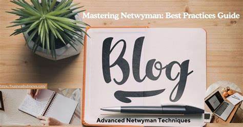 The Ultimate Guide to Netwyman: Empowering Your Network Management